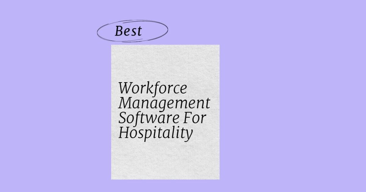 10 Best Workforce Management Software for Hospitality in 2026