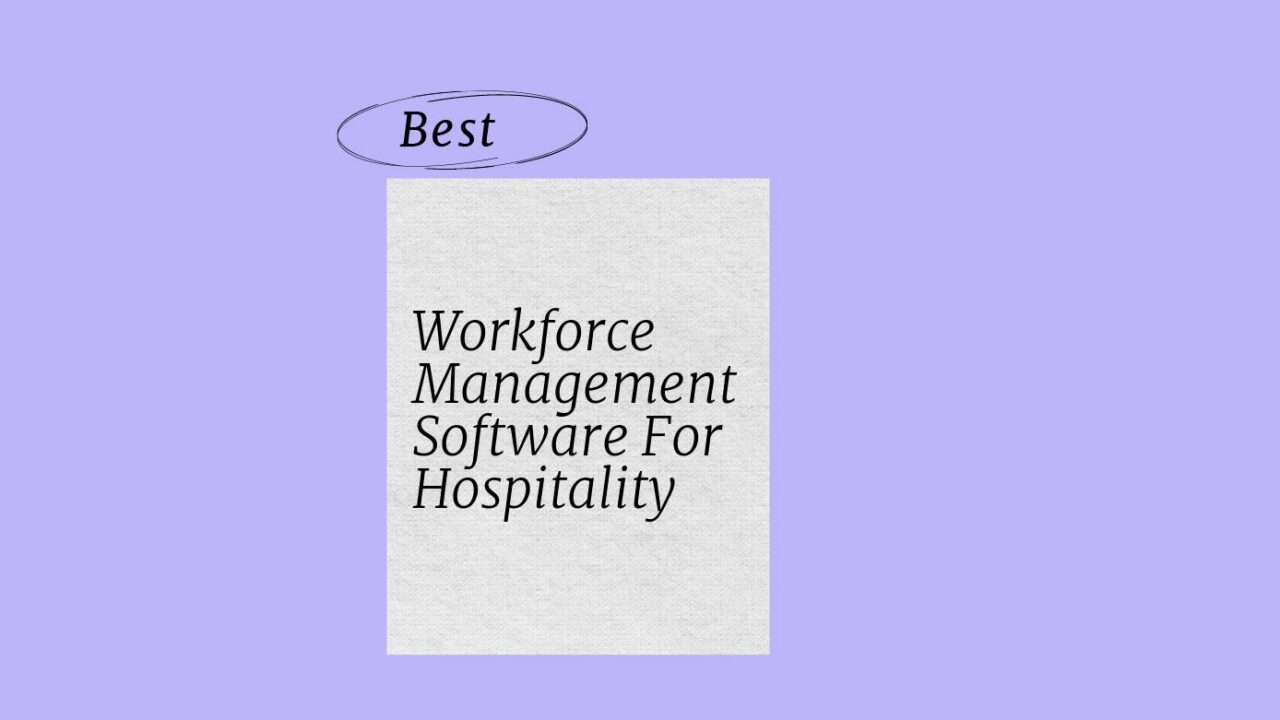Workforce management software for hospitality best tools 48840