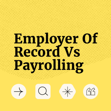 Employer of record Versus Payrolling text on yellow background