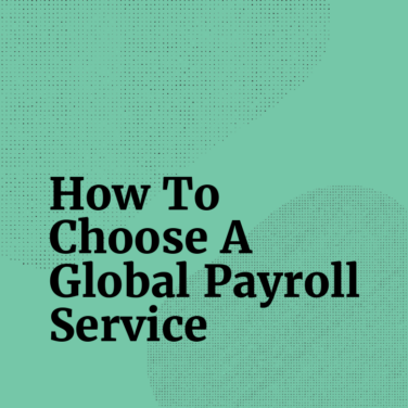 How to choose a global payroll service standard editorial post 58649